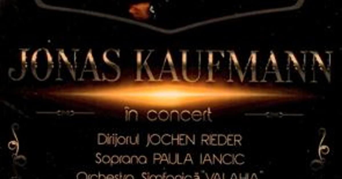 Concert Jonas Kaufmann – Paula Iancic la Sala Palatului