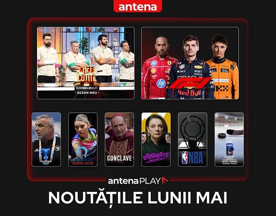 Noutățile lunii mai în AntenaPLAY